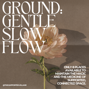 Ground: Gentle Slow Flow @ Flow Stoneville